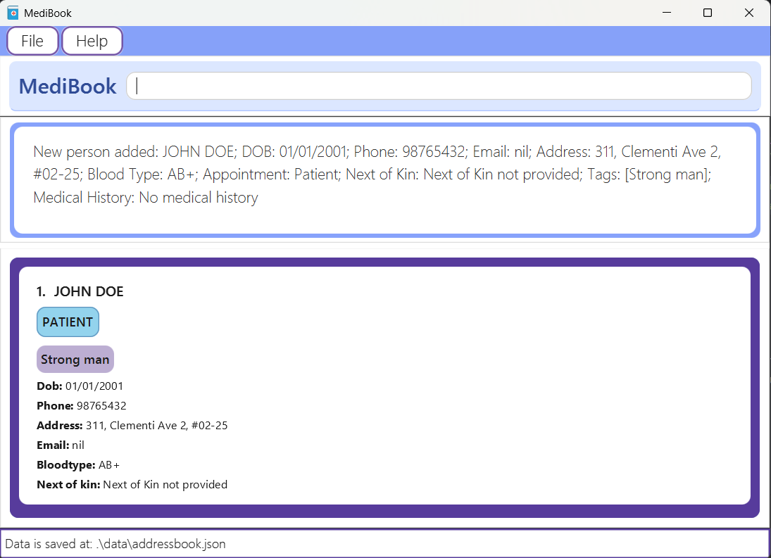 result for 'add n/John Doe dob/01/01/2001 p/98765432 a/311, Clementi Ave 2, #02-25 b/AB+ ap/Patient t/Strong man'